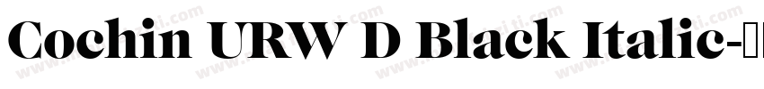 Cochin URW D Black Italic字体转换